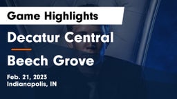 Decatur Central  vs Beech Grove  Game Highlights - Feb. 21, 2023