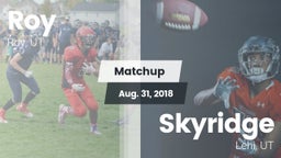 Matchup: Roy  vs. Skyridge  2018