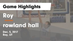 Roy  vs rowland hall Game Highlights - Dec. 5, 2017