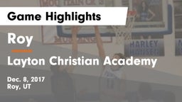 Roy  vs Layton Christian Academy  Game Highlights - Dec. 8, 2017