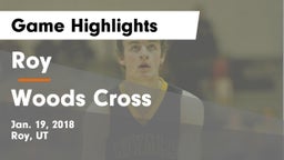 Roy  vs Woods Cross  Game Highlights - Jan. 19, 2018