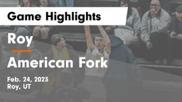 Roy  vs American Fork  Game Highlights - Feb. 24, 2023