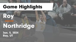 Roy  vs Northridge  Game Highlights - Jan. 5, 2024
