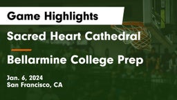 Sacred Heart Cathedral  vs Bellarmine College Prep  Game Highlights - Jan. 6, 2024