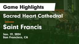 Sacred Heart Cathedral  vs Saint Francis  Game Highlights - Jan. 19, 2024