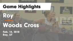 Roy  vs Woods Cross  Game Highlights - Feb. 14, 2018