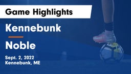 Kennebunk  vs Noble  Game Highlights - Sept. 2, 2022