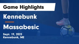 Kennebunk  vs Massabesic  Game Highlights - Sept. 19, 2023