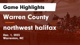 Warren County  vs northwest halifax Game Highlights - Dec. 1, 2023