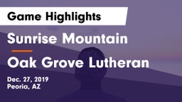 Sunrise Mountain  vs Oak Grove Lutheran  Game Highlights - Dec. 27, 2019