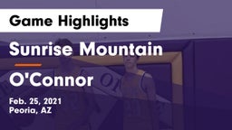 Sunrise Mountain  vs O'Connor  Game Highlights - Feb. 25, 2021