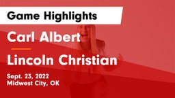 Carl Albert   vs Lincoln Christian  Game Highlights - Sept. 23, 2022