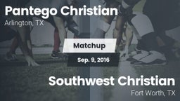 Matchup: Pantego Christian vs. Southwest Christian  2016
