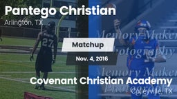 Matchup: Pantego Christian vs. Covenant Christian Academy 2016