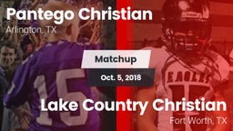 Matchup: Pantego Christian vs. Lake Country Christian  2018