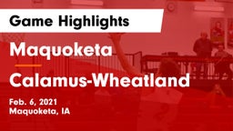 Maquoketa  vs Calamus-Wheatland  Game Highlights - Feb. 6, 2021