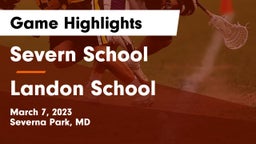 Severn School vs Landon School Game Highlights - March 7, 2023