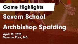 Severn School vs Archbishop Spalding  Game Highlights - April 25, 2023
