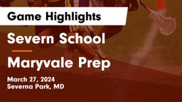Severn School vs Maryvale Prep  Game Highlights - March 27, 2024