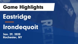 Eastridge  vs  Irondequoit  Game Highlights - Jan. 29, 2020