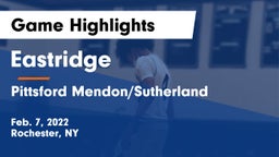 Eastridge  vs Pittsford Mendon/Sutherland Game Highlights - Feb. 7, 2022