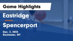 Eastridge  vs Spencerport  Game Highlights - Dec. 2, 2023