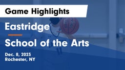 Eastridge  vs School of the Arts  Game Highlights - Dec. 8, 2023