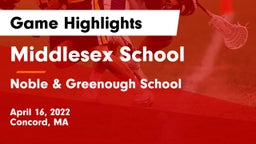 Middlesex School vs Noble & Greenough School Game Highlights - April 16, 2022