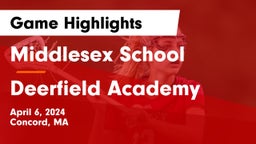 Middlesex School vs Deerfield Academy Game Highlights - April 6, 2024