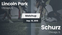 Matchup: Lincoln Park High vs. Schurz  2016