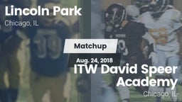 Matchup: Lincoln Park High vs. ITW David Speer Academy 2018