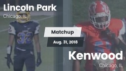 Matchup: Lincoln Park High vs. Kenwood  2018