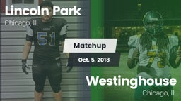 Matchup: Lincoln Park High vs. Westinghouse  2018