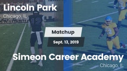 Matchup: Lincoln Park High vs. Simeon Career Academy  2019