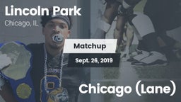 Matchup: Lincoln Park High vs. Chicago (Lane) 2019