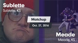 Matchup: Sublette  vs. Meade  2016