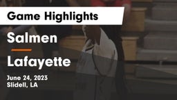 Salmen  vs Lafayette  Game Highlights - June 24, 2023