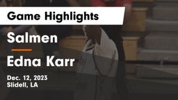 Salmen  vs Edna Karr  Game Highlights - Dec. 12, 2023