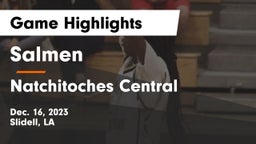 Salmen  vs Natchitoches Central  Game Highlights - Dec. 16, 2023
