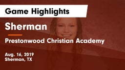 Sherman  vs Prestonwood Christian Academy Game Highlights - Aug. 16, 2019