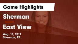 Sherman  vs East View  Game Highlights - Aug. 15, 2019