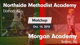 Matchup: Northside Methodist vs. Morgan Academy  2016