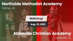 Matchup: Northside Methodist vs. Abbeville Christian Academy  2018