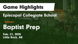 Episcopal Collegiate School vs Baptist Prep  Game Highlights - Feb. 21, 2020