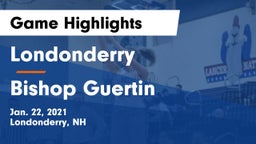 Londonderry  vs Bishop Guertin  Game Highlights - Jan. 22, 2021