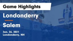 Londonderry  vs Salem  Game Highlights - Jan. 26, 2021