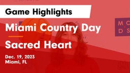 Miami Country Day  vs Sacred Heart  Game Highlights - Dec. 19, 2023