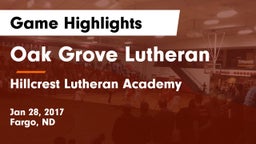 Oak Grove Lutheran  vs Hillcrest Lutheran Academy Game Highlights - Jan 28, 2017