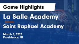 La Salle Academy vs Saint Raphael Academy Game Highlights - March 5, 2023