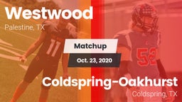 Matchup: Westwood  vs. Coldspring-Oakhurst  2020